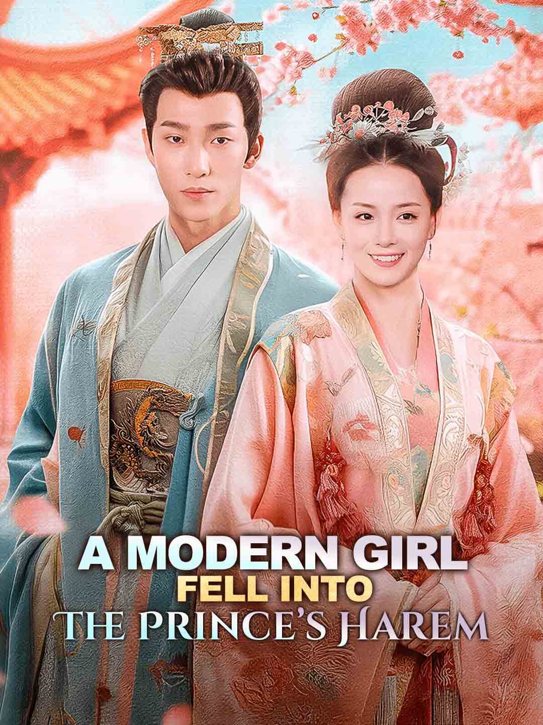 When a Morden Girl Fell Into the Prince’s Harem