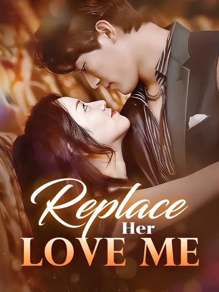 Replace Her, Love Me