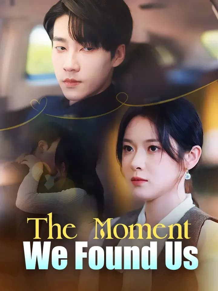 The Moment We Found Us