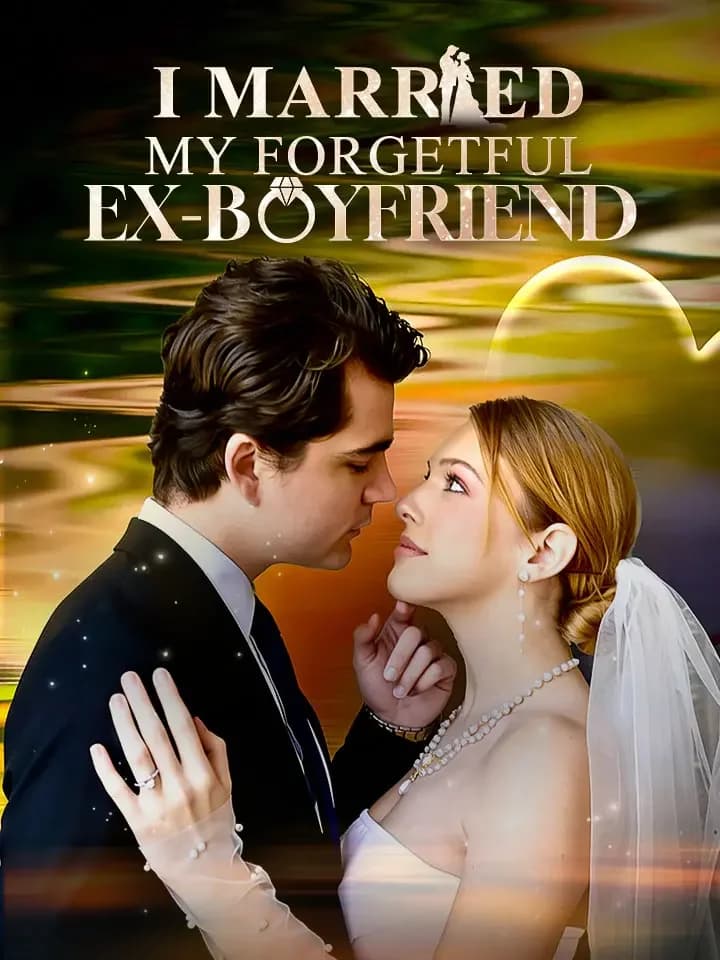 I Married My Forgetful Ex-Boyfriend
