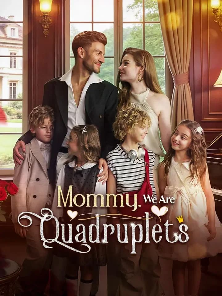 Mommy,We Are Quadruplets