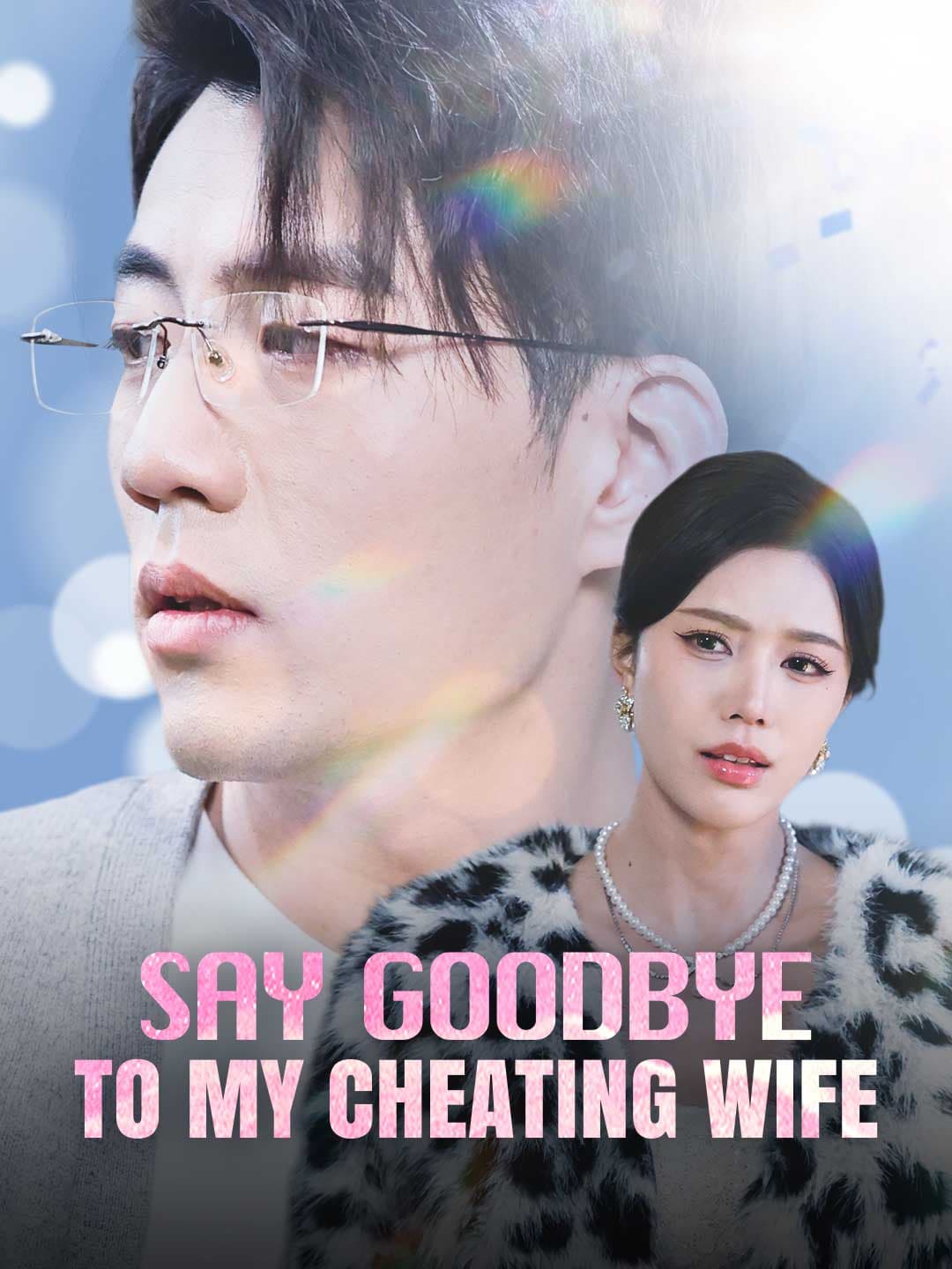 Say Goodbye to My Cheating Wife